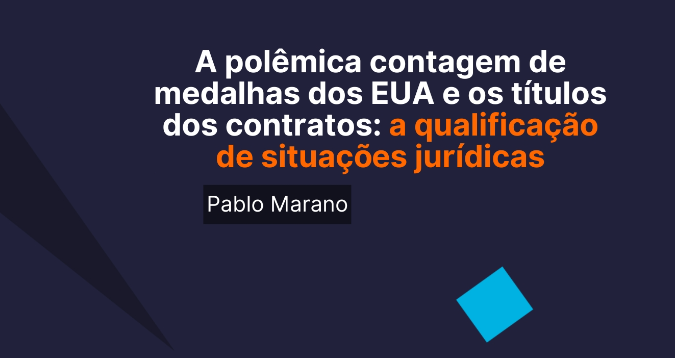 A polmica contagem de medalhas dos EUA e os ttulos dos contratos: a qualificao de situaes jurdicas